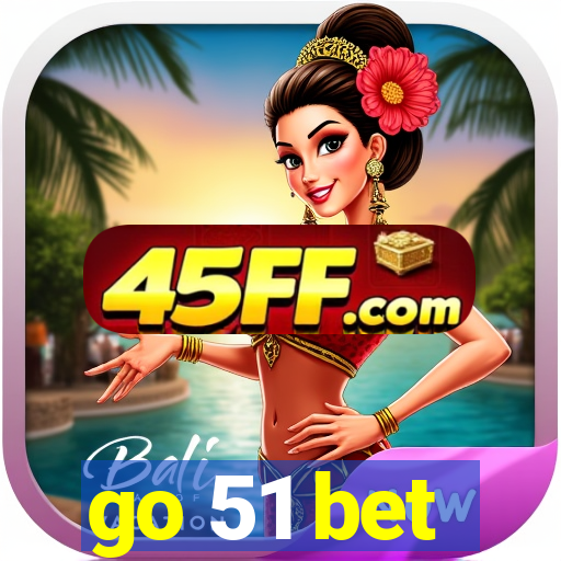 go 51 bet